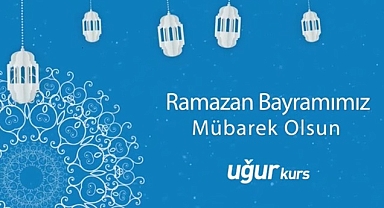 UĞUR KURSLARI BAYRAMINIZI KUTLUYOR