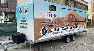 DÜZCE TSO AFETLER İÇİN MOBİL MUTFAK HAZIRLADI