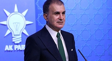 AK PARTİ SÖZCÜSÜ ÖMER ÇELİK'TEN ÖNEMLİ AÇIKLAMALAR