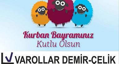 VAROLLAR DEMİR ÇELİK'TEN BAYRAM KUTLAMASI
