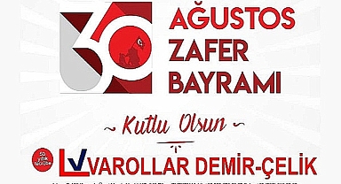 VAROLLAR DEMİR ÇELİK'TEN 30 AĞUSTOS KUTLAMASI