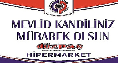 DÜZPAŞ'TAN KANDİL KUTLAMASI