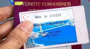 YURT DIŞI ÇIKIŞ HARCINA ZAM GELDİ