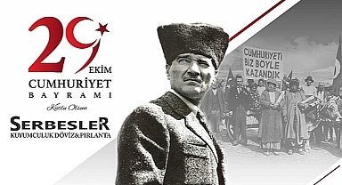 SERBESLER DÖVİZ CUMHURİYET BAYRAMINIZI KUTLAR