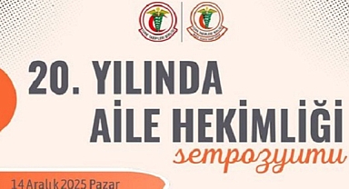 20. YILINDA AİLE HEKİMLİĞİ SEMPOZYUMU DÜZCE'DE YAPILACAK 