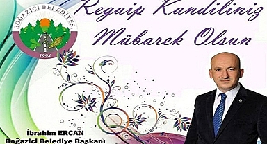 BOĞAZİÇİ BELEDİYE BAŞKANI ERCAN REGAİP KANDİLİNİZİ KUTLUYOR