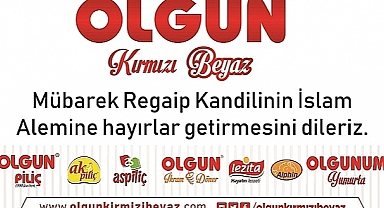 OLGUN PİLİÇ'TEN REGAİP KANDİLİ KUTLAMASI