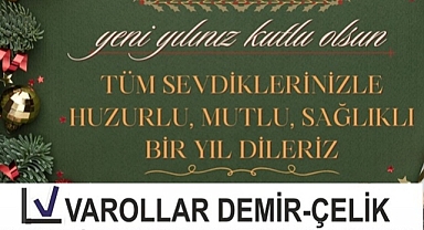 VAROLLAR DEMİR ÇELİK YENİ YILINIZI KUTLUYOR