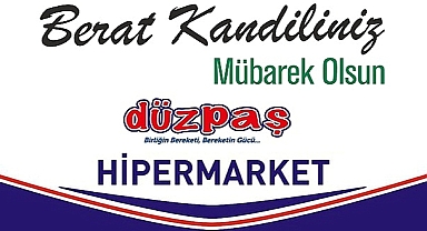 DÜZPAŞ BERAT KANDİLİNİZİ KUTLUYOR