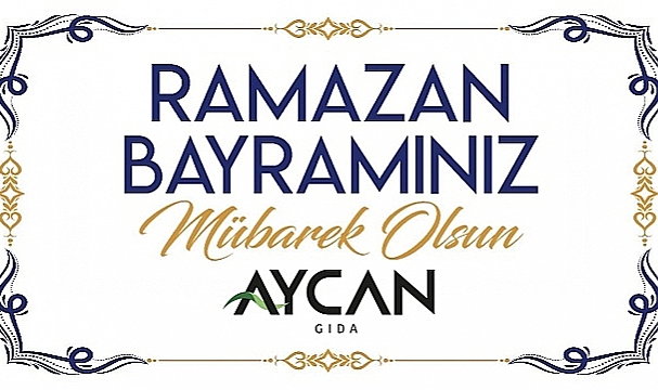 AYCAN GIDA BAYRAMINIZI KUTLUYOR