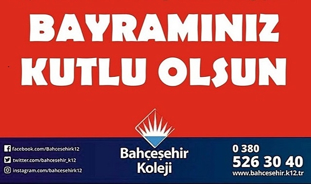 BAHÇEŞEHİR KOLEJİ BAYRAMINIZI KUTLAR