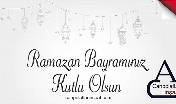 CANPOLAT TİCARET RAMAZAN BAYRAMINIZI KUTLAR
