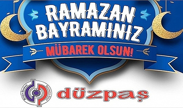 DÜZPAŞ BAYRAMINIZI KUTLAR