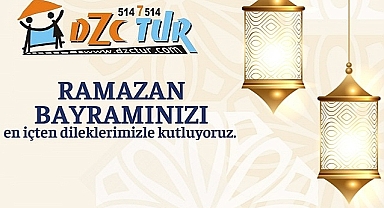 DZC TUR RAMAZAN BAYRAMINIZI KUTLUYOR