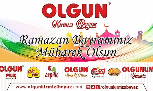 OLGUN PİLİÇ'TEN RAMAZAN BAYRAMI KUTLAMASI