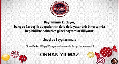 ORHAN YILMAZ BAYRAMINIZI KUTLUYOR