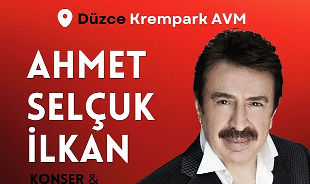AHMET SELÇUK İLKAN YARIN KREMPARK AVM'DE