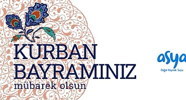 ASYA SU KURBAN BAYRAMINIZI KUTLUYOR