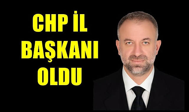 CHP DÜZCE İL BAŞKANI KENAN AKIN OLDU