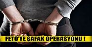 JANDARMADAN FETÖ'YE ŞAFAK OPERASYONU
