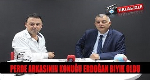 PERDE ARKASININ KONUĞU ERDOĞAN BIYIK OLDU